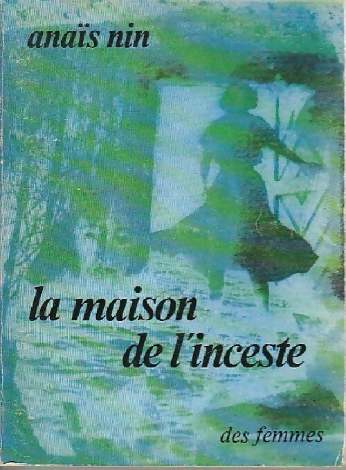 La maison de l'inceste - Anaïs Nin -  Des femmes GF - Livre