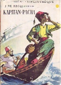 Kapitan-pacha - Jeanne De Recqueville -  Idéal-Bibliothèque - Livre