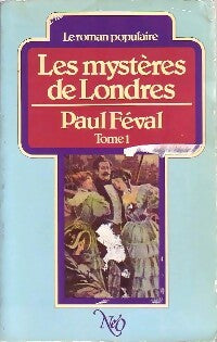 Les mystères de Londres Tome I - Paul Féval -  NeO GF - Livre