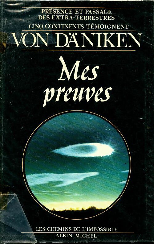 Mes preuves - Erich Von Däniken -  Les chemins de l'impossible - Livre