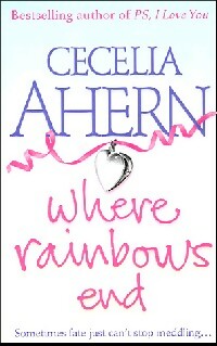 Where rainbows end - Cecelia Ahern -  HarperCollins Books - Livre