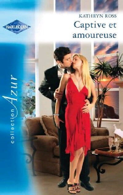 Captive et amoureuse - Kathryn Ross -  Azur - Livre