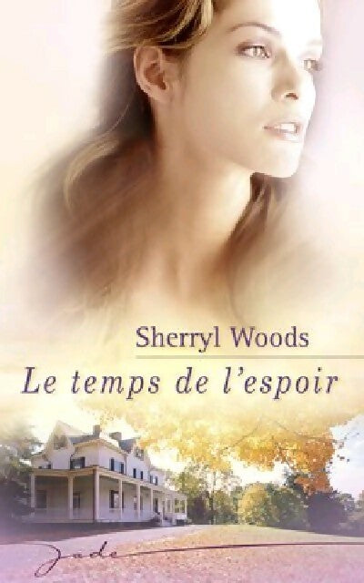 Le temps de l'espoir - Sherryl Woods -  Jade - Livre