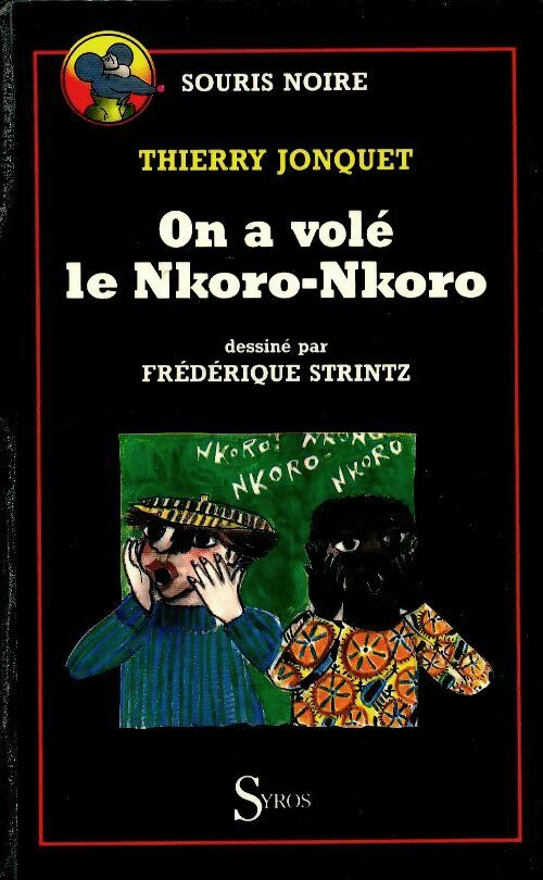 On a volé le Nkoro Nkoro - Thierry Jonquet -  Souris noire (2ème série) - Livre
