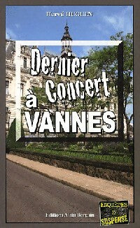 Dernier concert à Vannes - Hervé Huguen -  Enquêtes & Suspense - Livre
