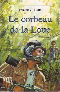 Le corbeau de la Loue - François Villars -  Ligne de crêtes - Livre