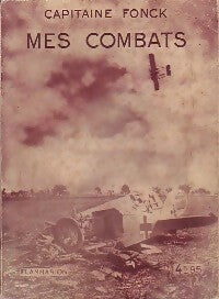 Mes combats - Capitaine Fonck -  Hier et Aujourd'hui - Livre
