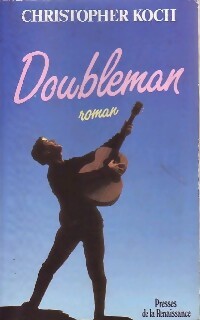 Doubleman - Christopher Koch -  Presses de la Renaissance GF - Livre