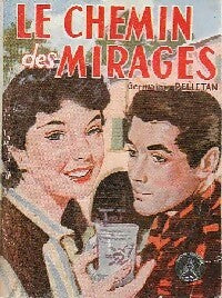 Le chemin des mirages - Germaine Pelletan -  Crinoline - Livre
