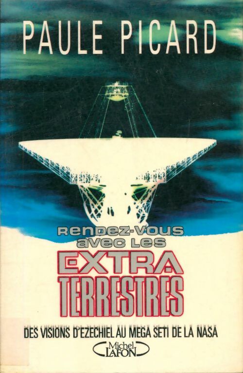 Rendez-vous avec les extraterrestres - Paule Picard -  Michel Lafon GF - Livre
