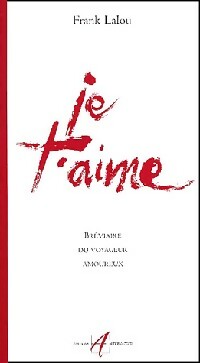 Je t'aime - Frank Lalou -  Alternatives GF - Livre