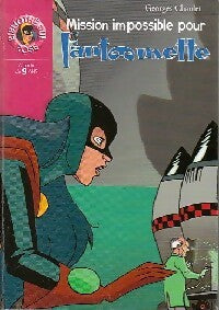 Mission impossible pour Fantômette - Georges Chaulet -  Bibliothèque rose (série actuelle) - Livre