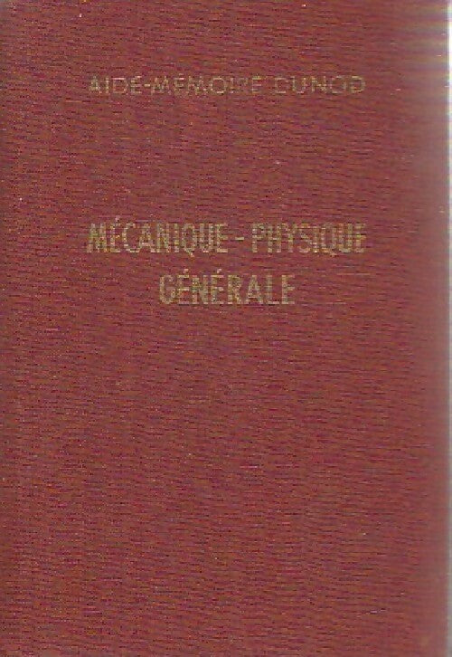 Mécanique physique générale - M. Denis-Papin -  Aide-Mémoire - Livre