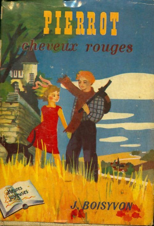 Pierrot cheveux rouges - Jacqueline Boisyvon -  Heures Joyeuses - Livre