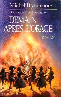 Les dames de Marsanges Tome III : Demain après l'orage - Michel Peyramaure -  Laffont GF - Livre