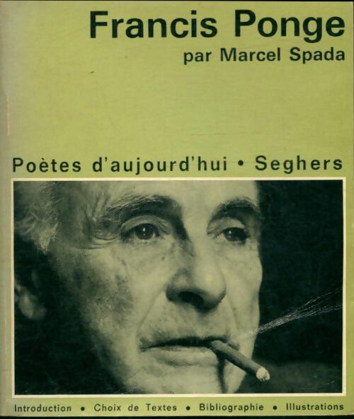 Francis Ponge - M. Spada -  Poètes d'aujourd'hui - Livre
