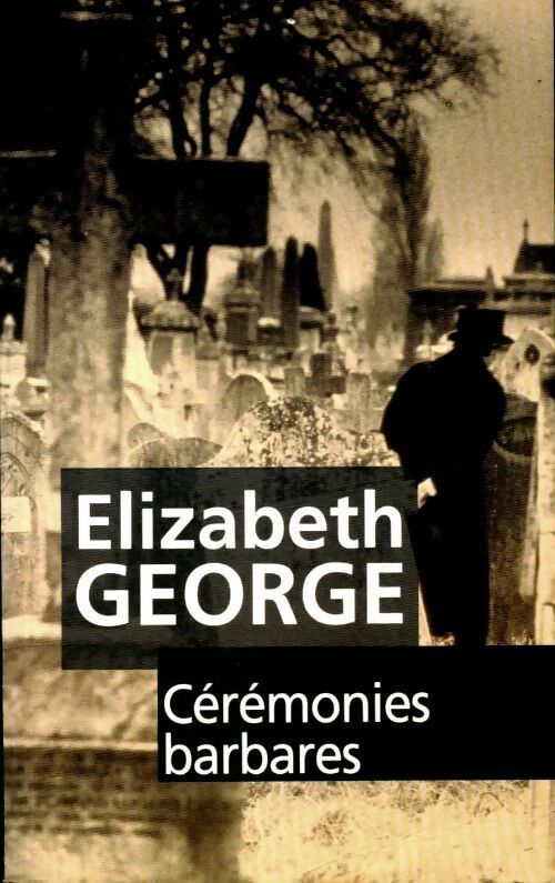 Cérémonies barbares - Elizabeth George -  France Loisirs GF - Livre