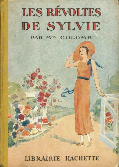 Les revoltes de sylvie - Mme Colomb -  Bibliothèque rose (1ère série) - Livre
