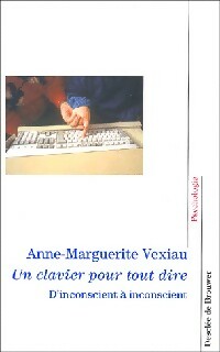 Un clavier pour tout dire - Anne-Marguerite Vexiau -  Psychologie - Livre