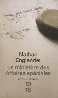 Le ministère des affaires spéciales - Nathan Englander -  10-18 - Livre