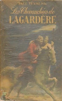 Les chevauchées de Lagardère - Fils Paul Féval -  Le livre populaire - Livre