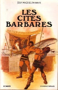 Les cités barbares - Jean-Michel Thibaux -  Orban GF - Livre