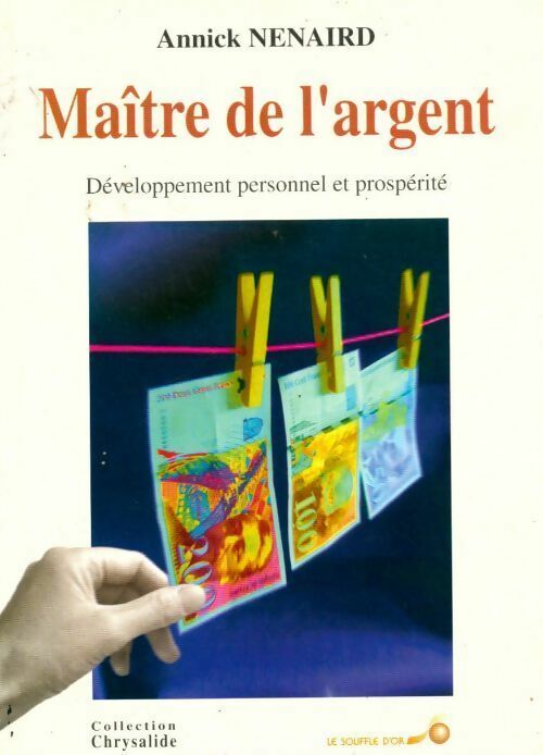 Maître de l'argent - Annick Nenaird -  Chrysalide - Livre