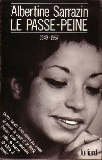 Le passe-peine (1949-1967) - Albertine Sarrazin -  Julliard GF - Livre
