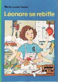 Léonore se rebiffe - Marie-Louise Fischer -  Bibliothèque verte (3ème série) - Livre