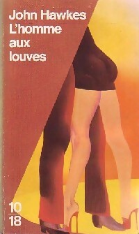 L'homme aux louves - John Hawkes -  10-18 - Livre