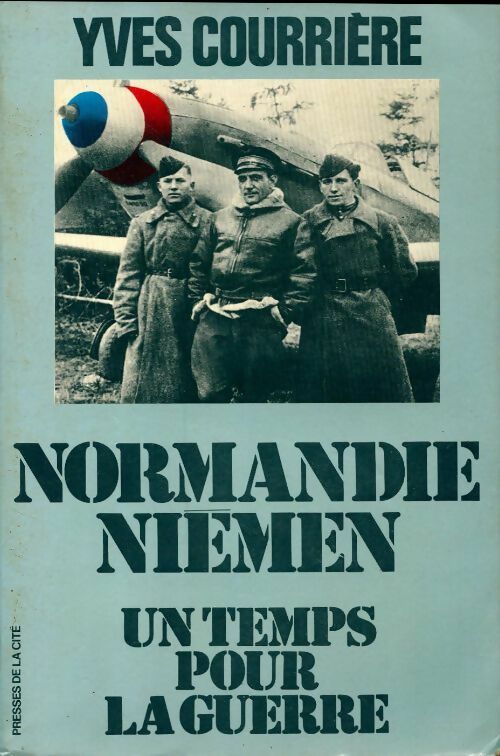 Normandie Niemen - Yves Courrière -  Troupes de choc - Livre