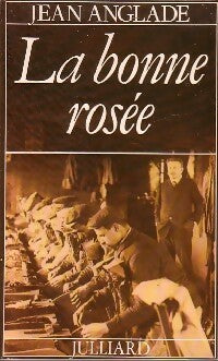 La bonne rosée - Jean Anglade -  Julliard GF - Livre