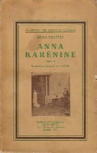 Anna Karénine Tome II - Comte Léon L. Tolstoï -  Ecrivains illustres - Livre