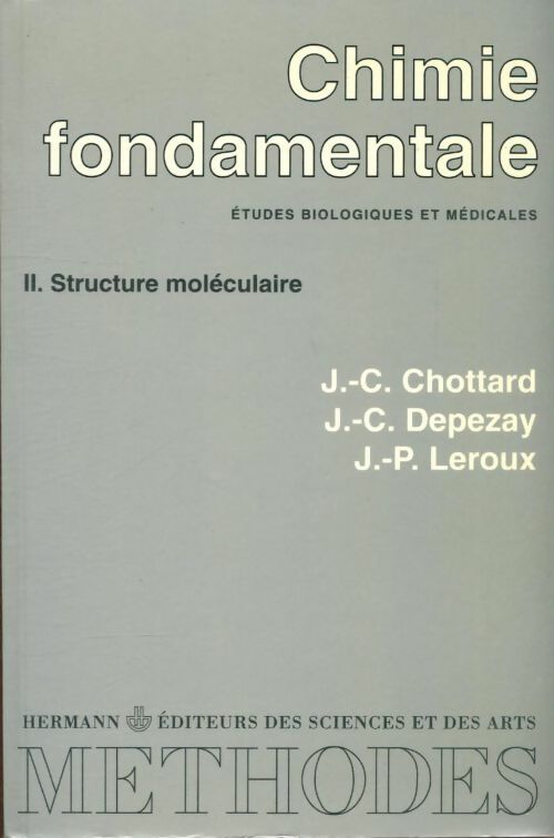 Chimie fondamentale Tome II : Structure moléculaire - Jean-Claude Chottard -  Méthodes - Livre