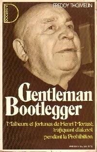 Gentleman Bootlegger - Freddy Thomelin -  Document - Livre