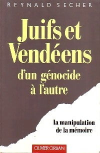 Juifs et vendéens. D'un génocide à l'autre - Reynald Secher -  Orban GF - Livre