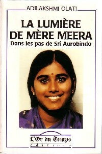 La lumière de mère Meera - Adilakshmi Olati -  Or du temps GF - Livre