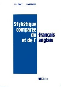 Stylistique comparée du français et de l'anglais - J.-P. Vinay ; J. Darbelnet -  Didier GF - Livre