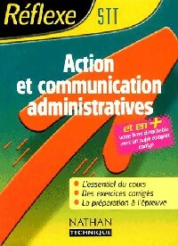 Action et communications administratives Terminales STT - Françoise Schmit -  Réflexe - Livre