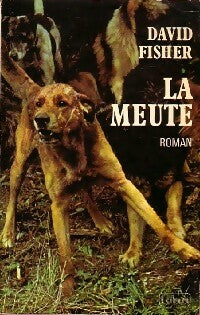 La meute - David Fisher -  Belfond GF - Livre