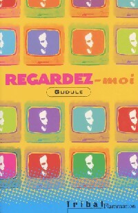 Regardez-moi - Gudule -  Tribal - Livre