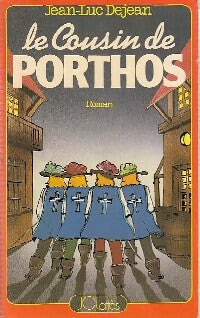 Le cousin de Porthos - Jean-Luc Déjean -  Lattès GF - Livre