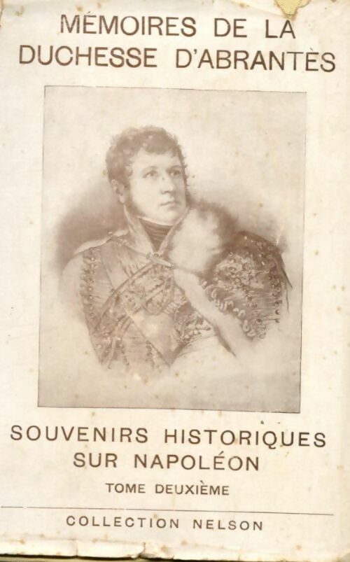 Mémoires de la duchesse d'Abrantès Tome II - Inconnu -  Nelson - Livre