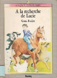 A la recherche de lucie - Guus Kuijer -  Aux quatre coins du temps - Livre