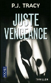 Juste vengeance - P.J. Tracy -  Pocket - Livre