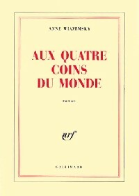 Aux quatre coins du monde - Anne Wiazemsky -  Gallimard GF - Livre