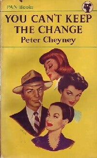 You can't keep the change - Peter Cheyney -  Pan Books - Livre
