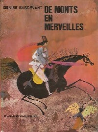 De monts en merveilles - Denise Basdevant -  Flammarion Jeunesse - Livre