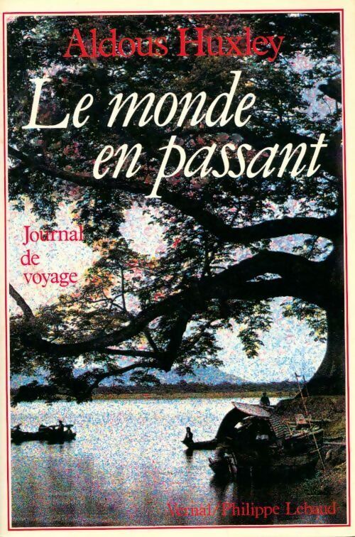 Le monde en passant - Aldous Huxley -  Lebaud GF - Livre