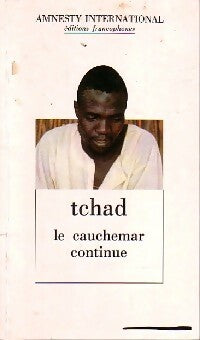 Tchad. Le cauchemar continue - Amnesty International -  Francophones GF - Livre
